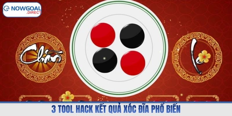 3 tool hack kết quả xóc đĩa phổ biến