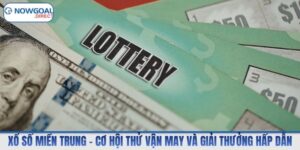 Xổ Số Miền Trung – Cơ Hội Thử Vận May Và Giải Thưởng Hấp Dẫn