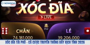 Xóc Đĩa Tài Phú – Cá Cược Truyền Thống Đầy Kịch Tính 2026